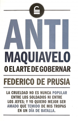 Anti Maquiavelo : o el arte de gobernar