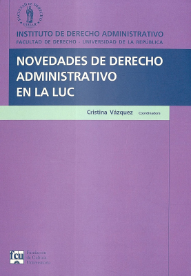 Novedades de Derecho Administrativo en la LUC : 10 al 12 de noviembre de 2020