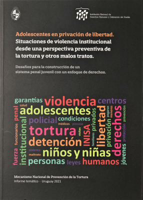 Adolescentes en privación de libertad : situaciones desde una perspectiva preventiva de la tortura y otros malos tratos