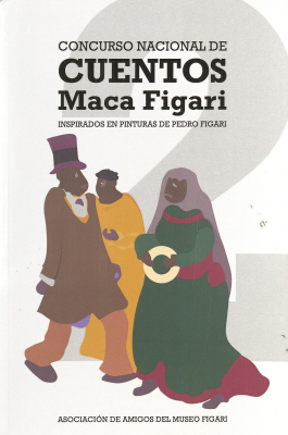 Concurso Nacional de Cuentos Maca Figari : inspirados en pinturas de Pedro Figari