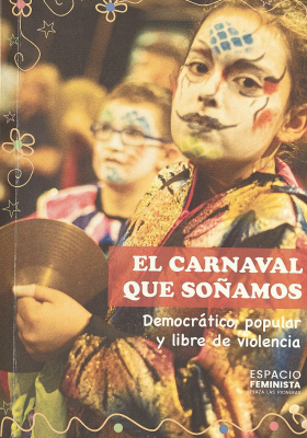 El carnaval que soñamos : democrático, popular y libre de violencia