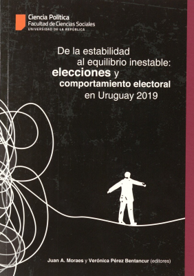De la estabilidad al equilibrio inestable : elecciones y comportamiento electoral en Uruguay 2019