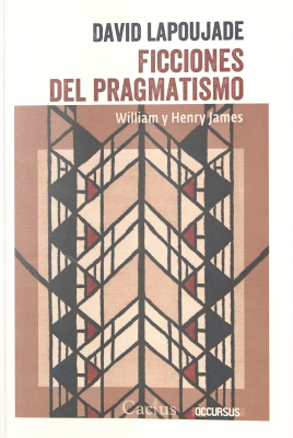 Ficciones del pragmatismo : William y Henry James
