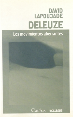 Deleuze, los movimientos aberrantes