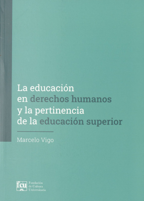 La educación en derechos humanos y la pertinencia de la educación superior