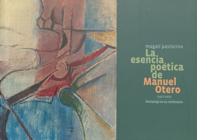 La esencia poética de Manuel Otero (1921-2003) : homenaje en su centenario