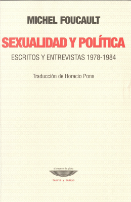 Sexualidad y política : escritos y entrevistas 1978-1984