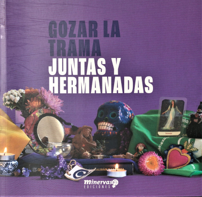 Gozar la trama : juntas y hermanadas