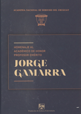 Jorge Gamarra : homenaje al académico de honor profesor emérito