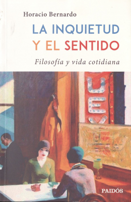 La inquietud y el sentido : filosofía y vida cotidiana