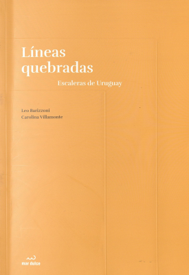 Líneas quebradas : escaleras de Uruguay