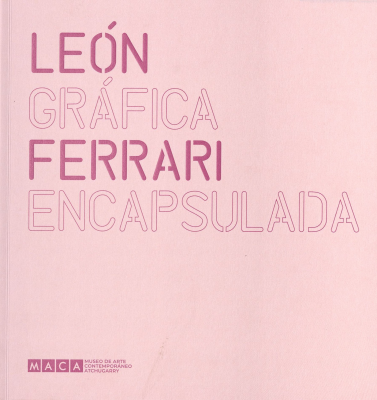 León Ferrari : Gráfica Encapsulada