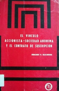 El vínculo accionista, sociedad anónima y el contrato de suscripción