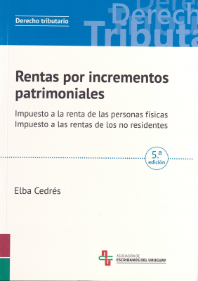 Rentas por incrementos patrimoniales : impuesto a la renta de las personas físicas, impuesto a las rentas de los no residentes