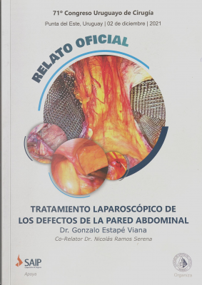 Tratamiento laparoscópico de los defectos de la pared abdominal : relato oficial : 71º Congreso Uruguayo de Cirugía