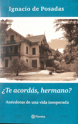 ¿Te acordás, hermano? : anécdotas de una vida inesperada