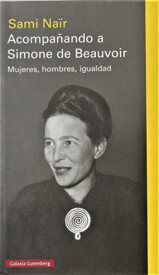 Acompañando a Simone de Beauvoir : mujeres, hombres, igualdad