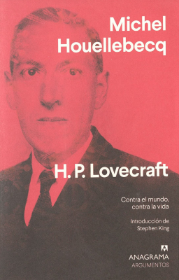 H.P. Lovecraft : contra el mundo, contra la vida