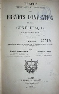 Traité théorique et pratique des brevets d'invention et de la contrefaçon