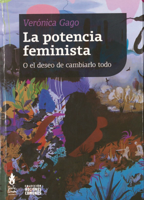 La potencia feminista : o el deseo de cambiar todo