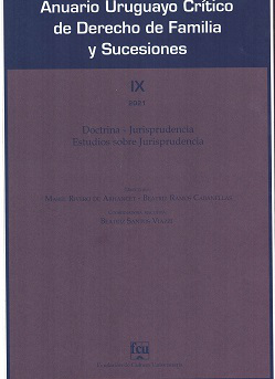 Anuario Uruguayo Crítico de Derecho de Familia y Sucesiones : Doctrina - Jurisprudencia - Estudios sobre jurisprudencia, NºIX - 2021