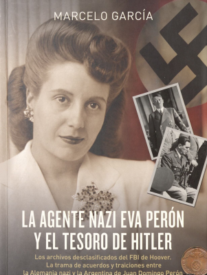 La agente nazi Eva Perón y el tesoro de Hitler