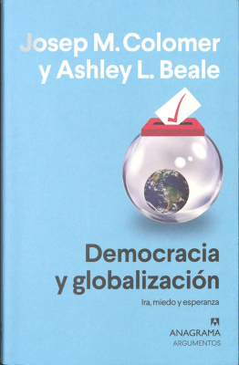 Democracia y globalización : ira, miedo y esperanza