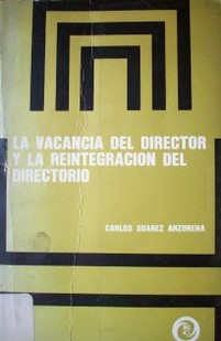 La vacancia del director y la reintegración del directorio