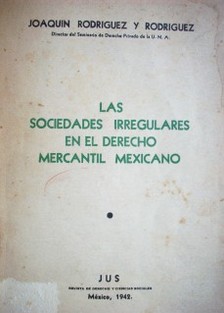 Las sociedades irregulares en el derecho mercantil mexicano