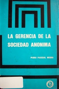 La gerencia de la sociedad anónima