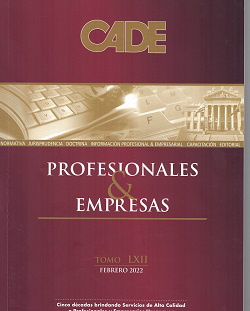 Revista CADE : Profesionales & Empresas, T.LXII - Feb. 2022