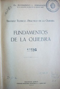 Fundamentos de la quiebra : tratado teórico-práctico de la quiebra