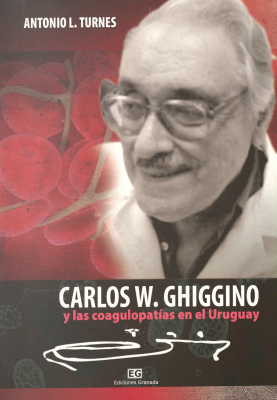 Carlos W. Ghiggino : y las coagulopatías en el Uruguay