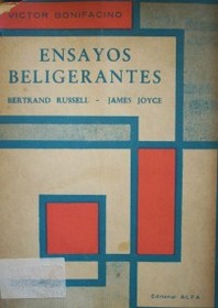 Ensayos beligerantes : Bertrand Russell  - James Joyce