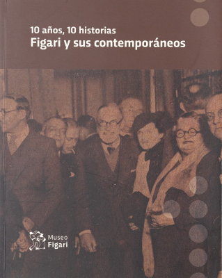 10 años, 10 historias : Figari y sus contemporáneos