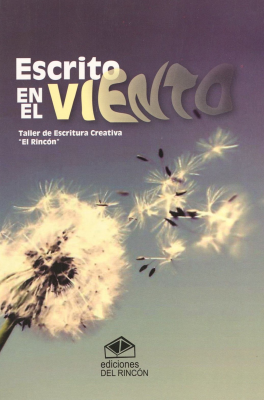 Escrito en el viento : taller de escritura creativa El Rincón