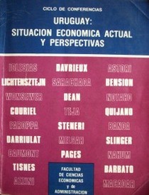 Uruguay : situación económica actual y perspectivas : ciclo de conferencias