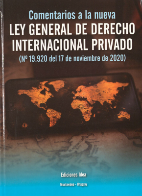 Comentarios a la nueva Ley General de Derecho Internacional Privado : (Nº 19.920 del 17 de Noviembre de 2020)