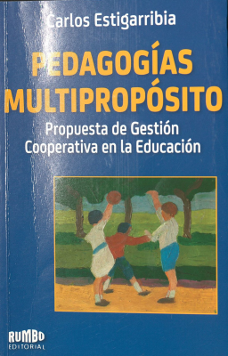 Pedagogías multipropósito : propuesta de Gestión Cooperativa en la Educación