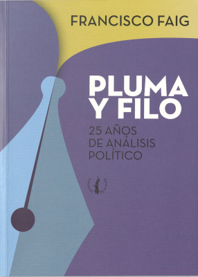 Pluma y filo : 25 años de análisis político
