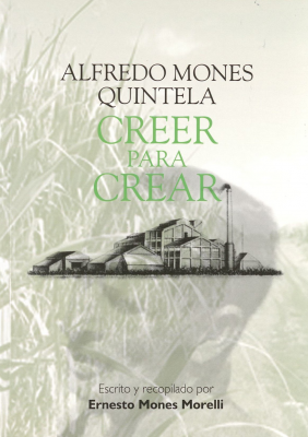 Alfredo Mones Quintela : creer para crear