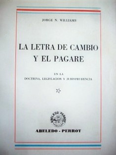 La letra de cambio y el pagaré en la doctrina, legislación y jurisprudencia