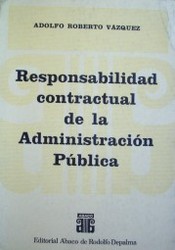 Responsabilidad contractual de la Administración Pública