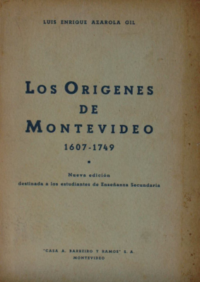 Los orígenes de Montevideo : 1607-1749