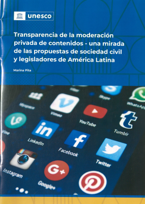 Transparencia de la moderación privada de contenidos - una mirada de las propuestas de sociedad civil y legisladores de América Latina