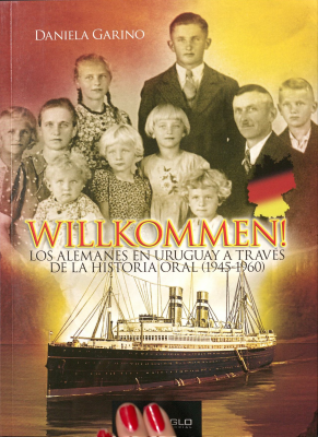 Willkommen! : los alemanes en Uruguay a través de la historia oral (1945-1960)
