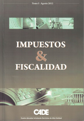 Revista CADE : Impuestos & Fiscalidad