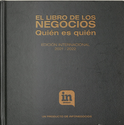 El libro de los negocios : quién es quién en Uruguay : edición internacional 2021-2022