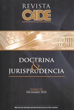 Revista CADE : Doctrina & Jurisprudencia, T.IX - Dic. 2010