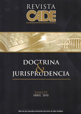 Revista CADE : Doctrina & Jurisprudencia, T.VI - Abr. 2010